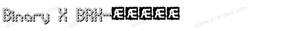 Binary X BRK字体转换
